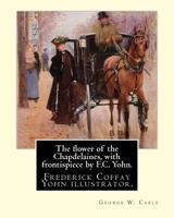 Flowers Of The Chapdelaines 1517314542 Book Cover