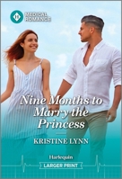 Nine Months to Marry the Princess 1335943021 Book Cover