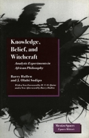 Knowledge, Belief, and Witchcraft: Analytic Experiments in African Philosophy (Mestizo Spaces / Espaces Metisses) 0804728232 Book Cover
