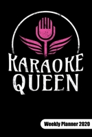 Karaoke Queen. Weekly Planner 2020: Karaoke Singer Notebook and Karaoke Gifts, Weekly Calendar 2020 6x9. 1708164944 Book Cover