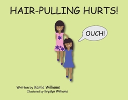 Hair-Pulling Hurts! 109832501X Book Cover