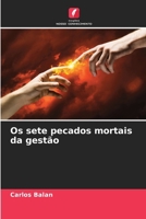 Os sete pecados mortais da gestão (Portuguese Edition) 620949773X Book Cover