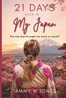 21 Days Back in My Japan: The Trip That Brought Me Back to Myself B0H183PDFB Book Cover