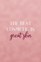 The Best Cosmetic Is Great Skin: Notebook Journal Composition Blank Lined Diary Notepad 120 Pages Paperback Pink Texture Skin Care 1671345045 Book Cover
