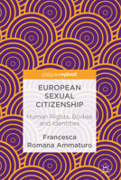 European Sexual Citizenship: Human Rights, Bodies and Identities 3319419730 Book Cover