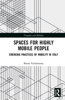 Spaces for Highly Mobile People: Emerging Practices of Mobility in Italy 0367406403 Book Cover