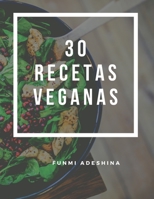 30 RECETAS VEGANAS B096RCQT5W Book Cover