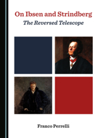 On Ibsen and Strindberg: The Reversed Telescope 1527518531 Book Cover