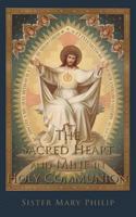 The Sacred Heart and Mine in Holy Communion: Thoughts drawn from the Titles of the Sacred Heart 1936639823 Book Cover