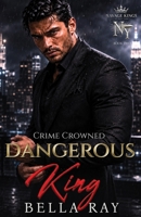 Dangerous King: A Dark Mafia Romance (Savage Kings of New York) B0FLVNXPS3 Book Cover