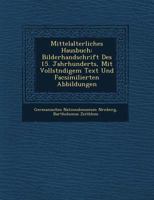 Mittelalterliches Hausbuch: Bilderhandschrift Des 15. Jahrhunderts, Mit Vollst Ndigem Text Und Facsimilierten Abbildungen 1249822394 Book Cover