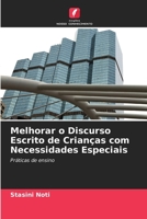 Melhorar o Discurso Escrito de Crianças com Necessidades Especiais: Práticas de ensino 6205944332 Book Cover