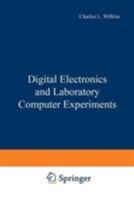 Digital Electronics and Laboratory Computer Experiments 1461587220 Book Cover