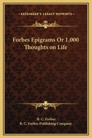 Forbes Epigrams Or 1,000 Thoughts on Life 1169266827 Book Cover