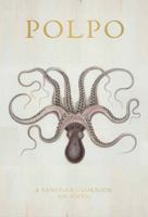 Polpo: A Venetian Cookbook (of Sorts) 1608199096 Book Cover