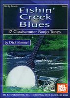 Fishin' Creek Blues: 17 Clawhammer Banjo Tunes 0786661909 Book Cover