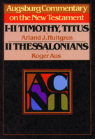 Augsburg Commentary on the New Testament: 1 & 2 Timothy, Titus, 2 Thessalonians (Augsburg Commentary on the New Testament) 0806688742 Book Cover