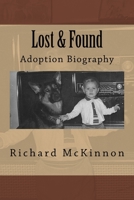 Lost & Found: Adoption biography 1535119837 Book Cover