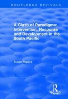 A Clash of Paradigms: Response and Development in the South Pacific: Response and Development in the South Pacific 113863560X Book Cover