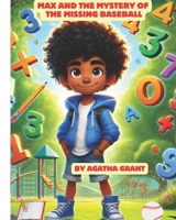 Max and the Mystery of the Missing Baseball B0DQTH7ZF7 Book Cover