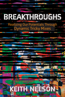 Breakthroughs: Realizing our potentials through dynamic tricky mixes 1631956698 Book Cover
