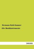 Alte Musikinstrumente 3846032840 Book Cover