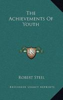 The Achievements Of Youth 1432547844 Book Cover