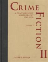 Crime Fiction II: A Comprehensive Bibliography, 1749-1990 A Completely Revised and Updated Edition (Garland Reference Library of the Humanities) 0824068912 Book Cover