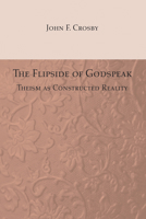 The Flipside of Godspeak 1498248527 Book Cover