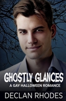 Ghostly Glances: A Gay Halloween Romance B0CW2T6CJF Book Cover