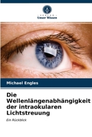 Die Wellenlängenabhängigkeit der intraokularen Lichtstreuung 6202909951 Book Cover