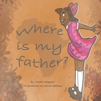 Where is my father? 0578260700 Book Cover