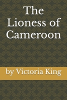 The Lioness of Cameroon B0CHDMTJ87 Book Cover