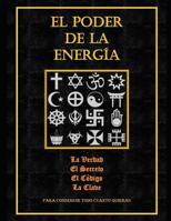 EL PODER DE LA ENERGIA: Utilizalo para consguir todo cuanto deseas 1795487836 Book Cover