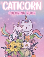 Caticorn Coloring book: Cat Unicorn Coloring Book For Kids Ages 4-8 A Fun Kid Workbook B08J5BGHQV Book Cover