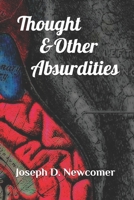 Thought & Other Absurdities 1955623007 Book Cover