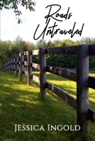 Roads Untraveled 0986662070 Book Cover