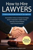 How to Hire Lawyers: A Guide to Hiring the Best Attorney for Your Legal Issue 1978454082 Book Cover