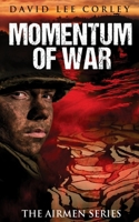 Momentum of War: A Vietnam War Novel B08MVBRT33 Book Cover