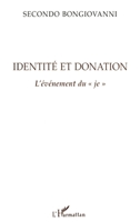 IDENTITE ET DONATION: L'événement du je "" (French Edition) 2738476139 Book Cover