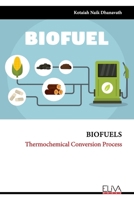 BIOFUELS: Thermochemical Conversion Process 9994983202 Book Cover
