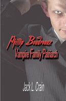 Phillip Boudreaux: Vampire Family Patriarch 1606104829 Book Cover