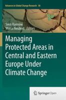 Managing Protected Areas in Central and Eastern Europe Under Climate Change 9402403027 Book Cover