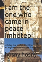 I am the one who came in peace Imhotep: Imhotep is a doctor of all time or an engineer from another time B08CG4DGDL Book Cover