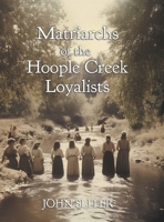 Matriarchs of the Hoople Creek Loyalists 103837314X Book Cover