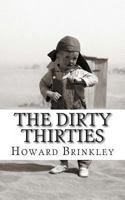 The Dirty Thirties: A History of the Dust Bowl 1480131822 Book Cover