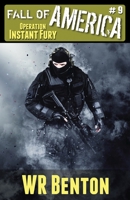 The Fall of America: Book 9 - Operation Instant Fury 1944476911 Book Cover