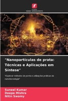 "Nanopartículas de prata: Técnicas e Aplicações em Síntese" (Portuguese Edition) 6208539110 Book Cover
