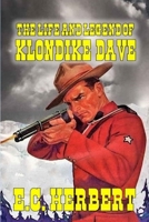 The Life and Legend of Klondike Dave: A Classic Western B0D9CWKM1T Book Cover