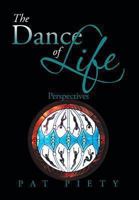 The Dance of Life: Perspectives 1493111345 Book Cover